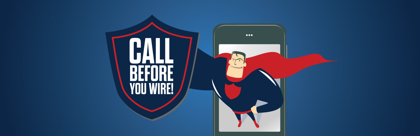 Superhero holding shield that says call before you wire